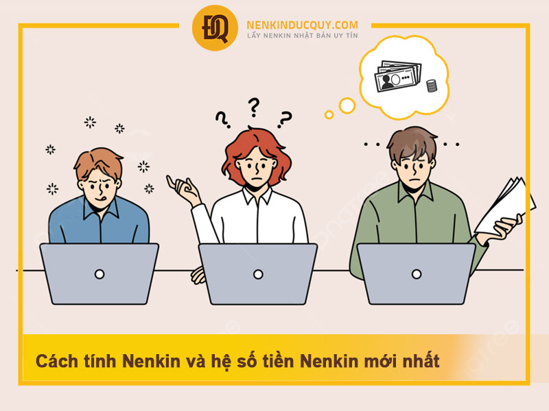 Cách tính Nenkin và hệ số tiền Nenkin mới nhất